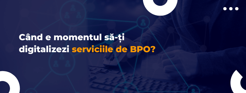 momentul-digitalizare-bpo momentul-digitalizare-bpo